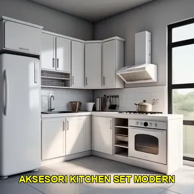 Aksesori Penting untuk Kitchen Set Modern yang Harus Dimiliki